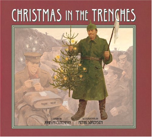 Christmas in the Trenches 5th Grade Christmas and World War 1 History Lesson