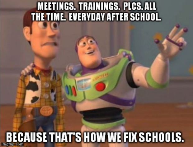 Teacher Humor Meme Meetings, Trainings, PLCS, and Trainings Everywhere