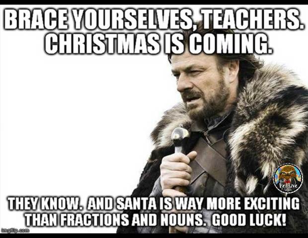 Teacher Humor from The Pensive Sloth Teacher Meme Brace Yourself Christmas is Coming