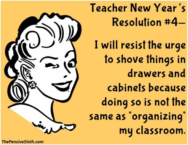 Teacher Humor from The Pensive Sloth Top Teacher New Year Resolutions 