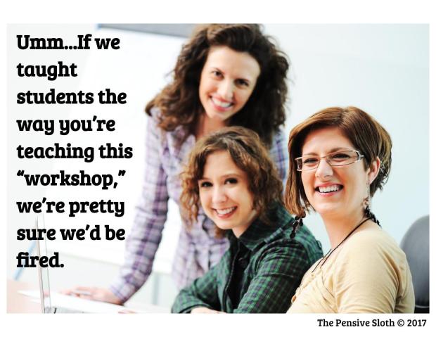 teacher humor, professional development, back to school, principals, staff development, workshop, workshops, trainings from The Pensive Sloth